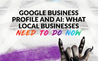 Google Business Profile and AI: What Local Businesses Need to Do Now