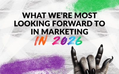 Blog 4 What We’re Most Looking Forward to in Marketing in 2026 (And Why It Matters for Your Business)
