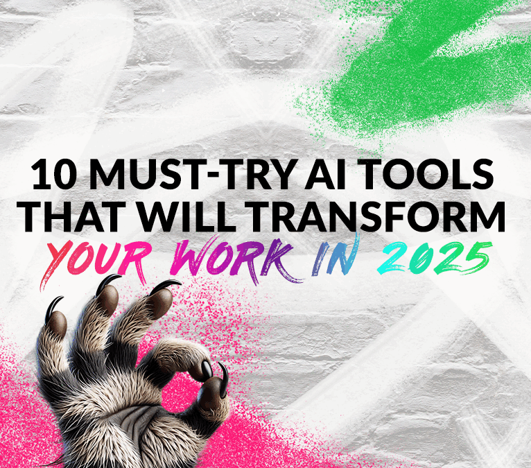 10 Must-Try AI Tools That Will Transform Your Work in 2025