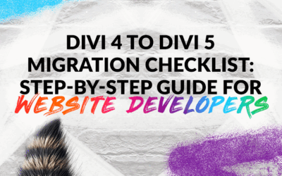 Divi 4 to Divi 5 Migration Checklist: Step-by-Step Guide for Website Developers