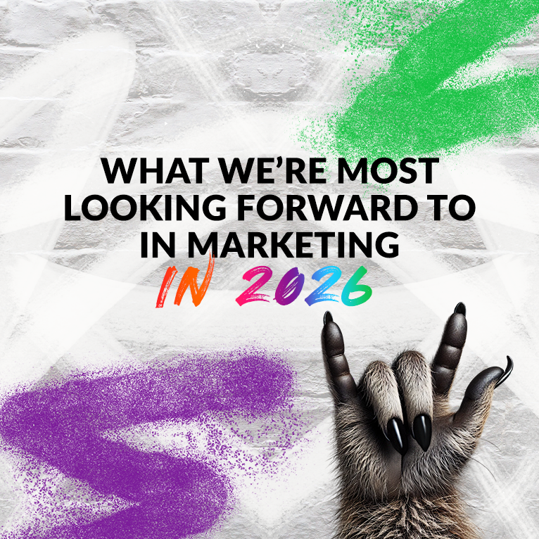 What We’re Most Looking Forward to in Marketing in 2026 (And Why It Matters for Your Business)