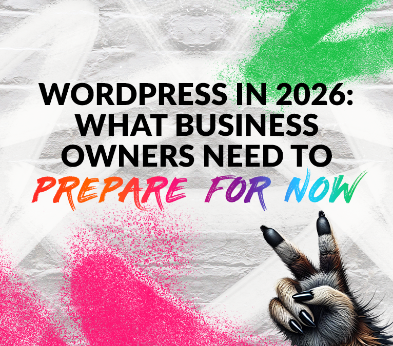 WordPress in 2026: What Business Owners Need to Prepare for Now